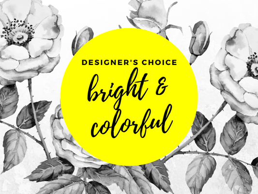 Designer's Choice Bright & Colorful