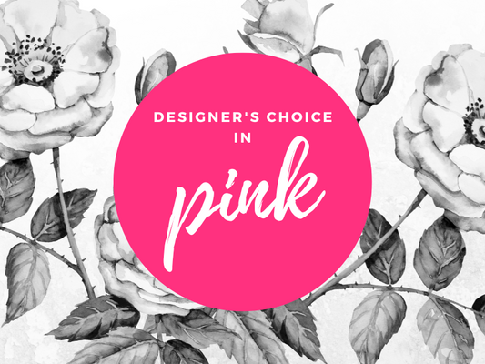 Designer's Choice in Pink